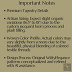 important notes about the premium tapestry details, artisan sizing, woven color profile, and the design process.